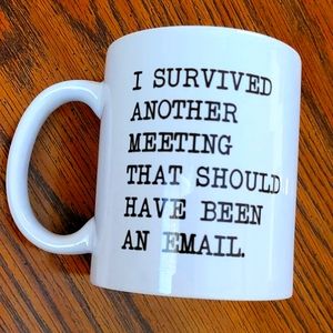 I Survived Another Meeting That Should Have Been an Email Mug - Coworker Gift